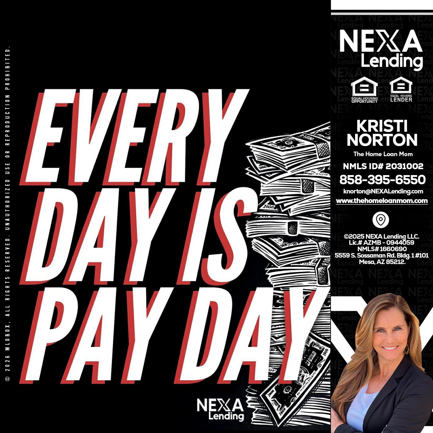 EVERY DAY IS PAY DAY - Kristi Norton -The Home Loan Mom